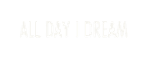 All Day I Dream